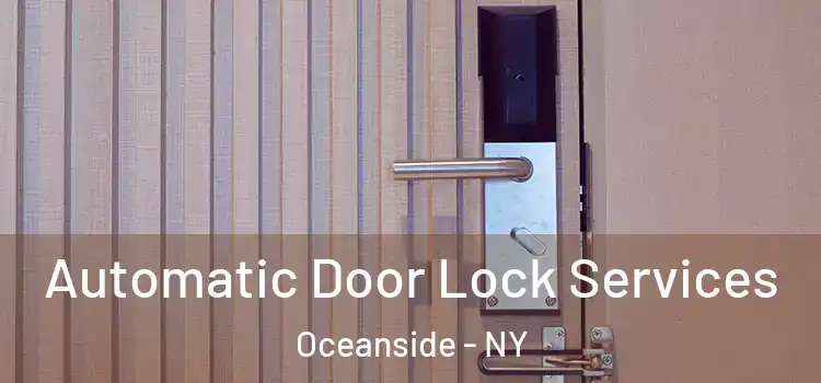 Automatic Door Lock Services Oceanside - NY