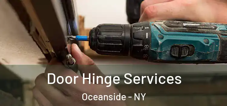 Door Hinge Services Oceanside - NY