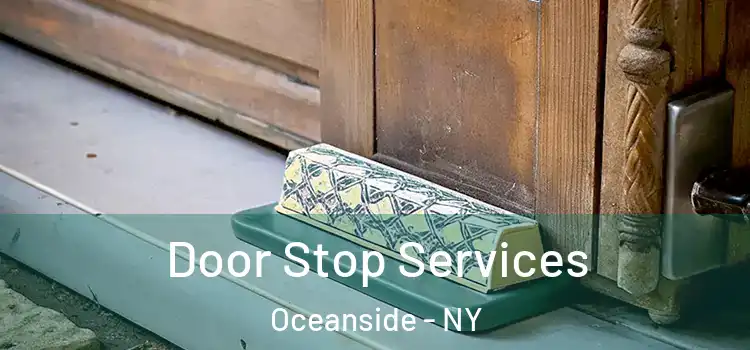 Door Stop Services Oceanside - NY