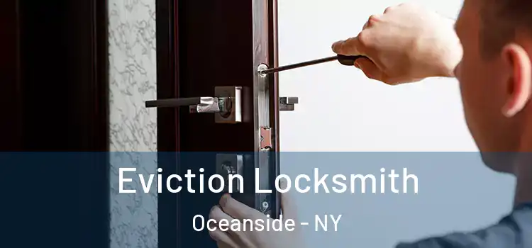 Eviction Locksmith Oceanside - NY