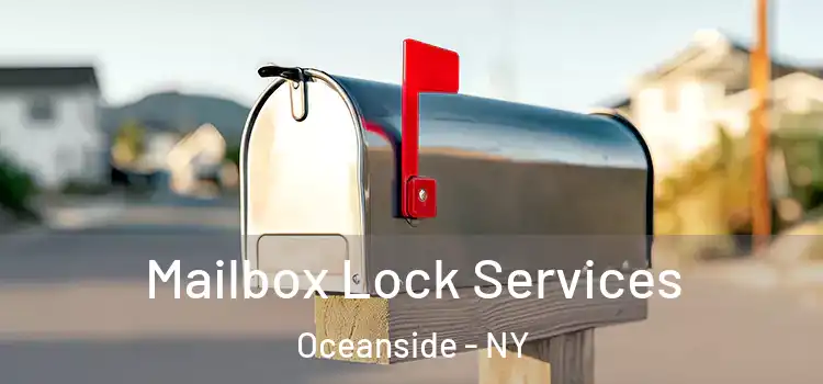 Mailbox Lock Services Oceanside - NY