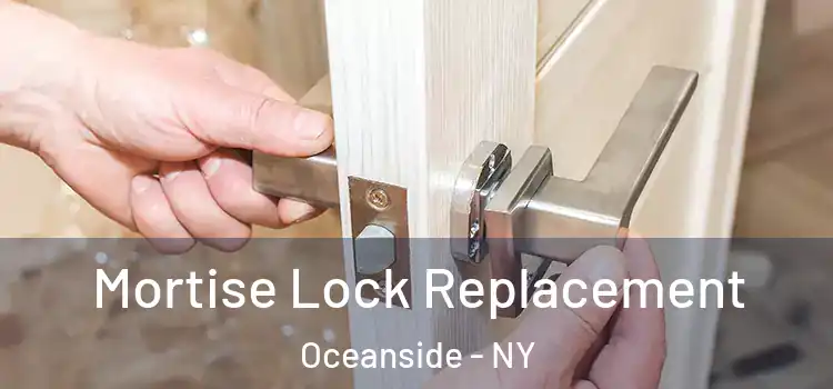 Mortise Lock Replacement Oceanside - NY